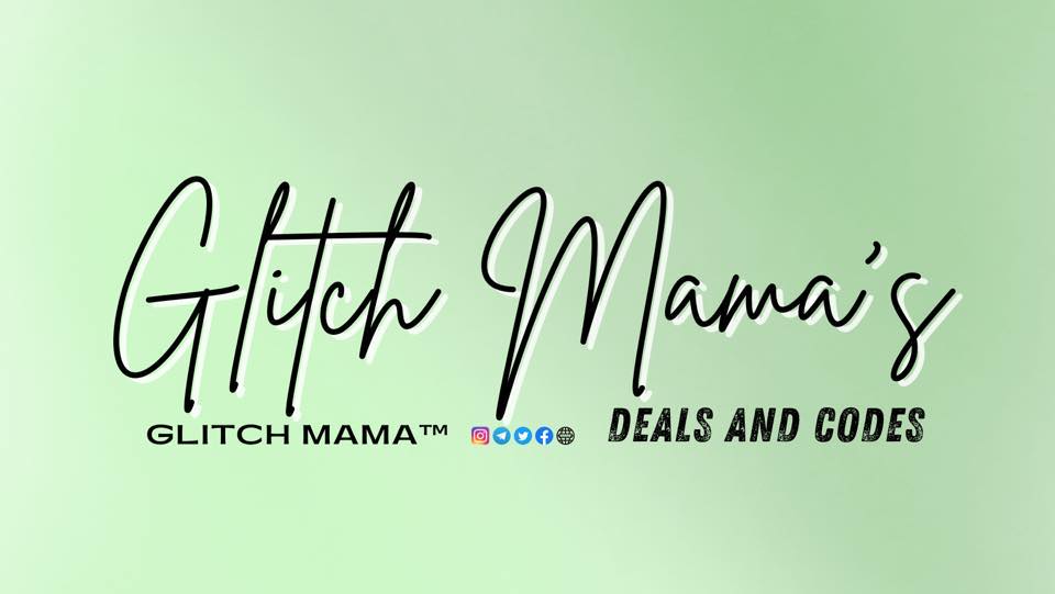 Glitch Mama's Deals, Freebies, Glitches and Codes